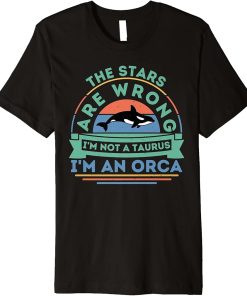 The Stars Are Wrong, I"m Not a Taurus, I"m An Orca Retro Premium T-Shirt