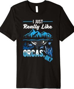 I just really like Orcas Premium T-Shirt